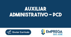 AUXILIAR ADMINISTRATIVO - PCD -São José dos Campos - SP 8