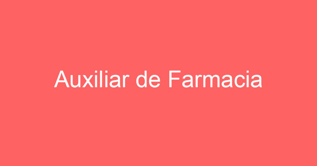 Auxiliar de Farmacia 1 Auxiliar de Farmacia 1