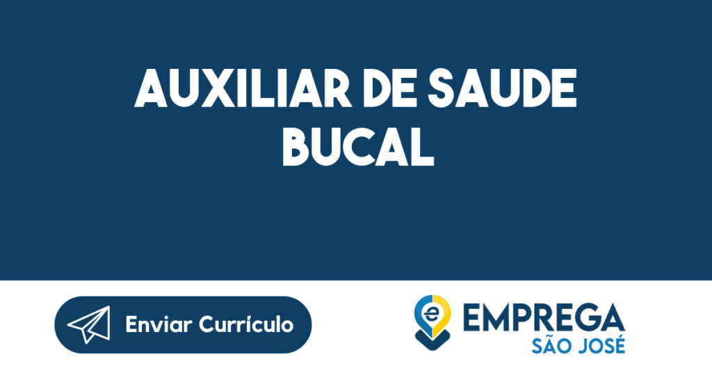 AUXILIAR DE SAUDE BUCAL-São José dos Campos - SP 1