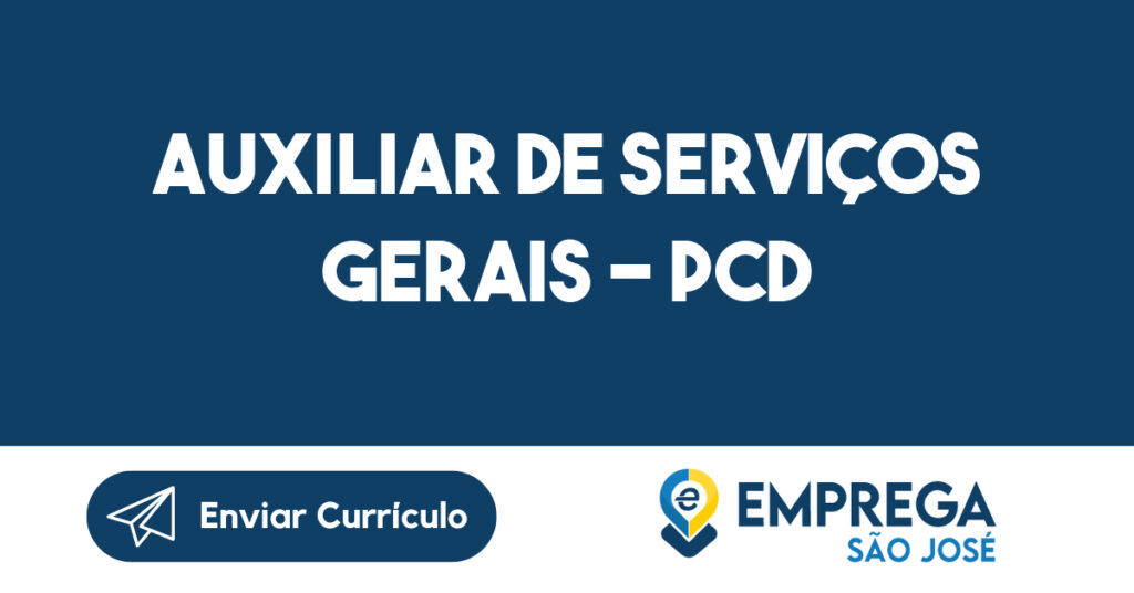 Auxiliar de Serviços Gerais - PCD-São José dos Campos - SP 1