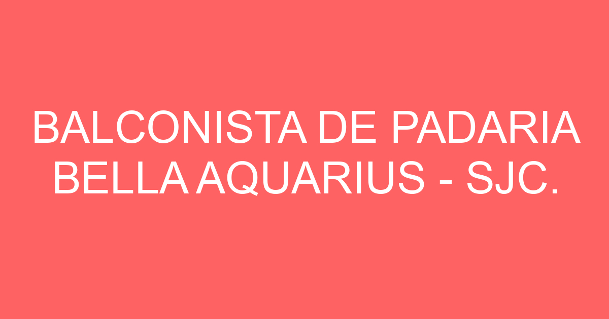 BALCONISTA DE PADARIA BELLA AQUARIUS - SJC. 351