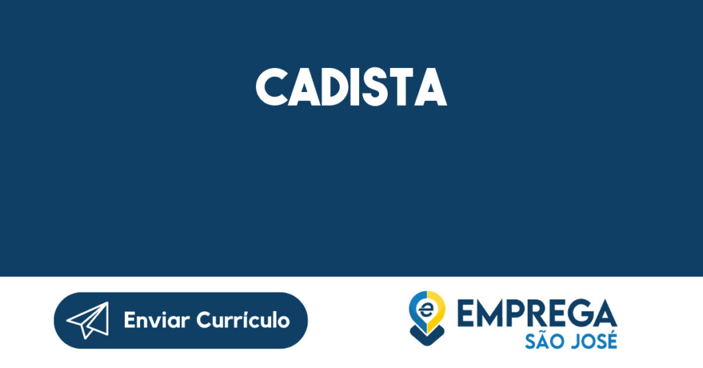 Cadista-São José dos Campos - SP 1