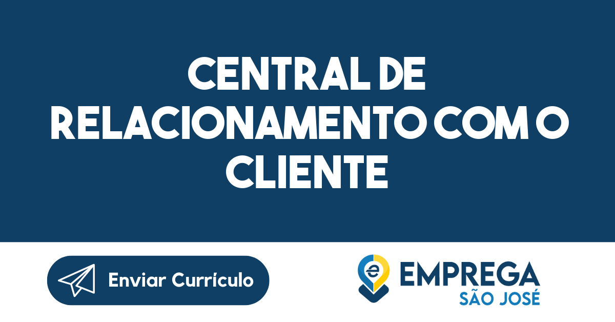 central de relacionamento com o cliente-São José dos Campos - SP 141
