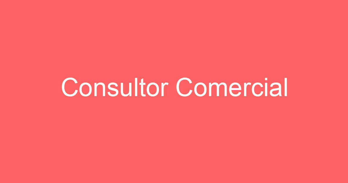 Consultor Comercial 167