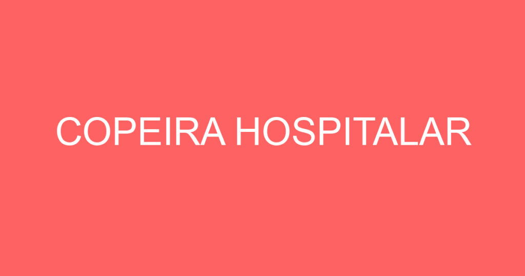 COPEIRA HOSPITALAR 1