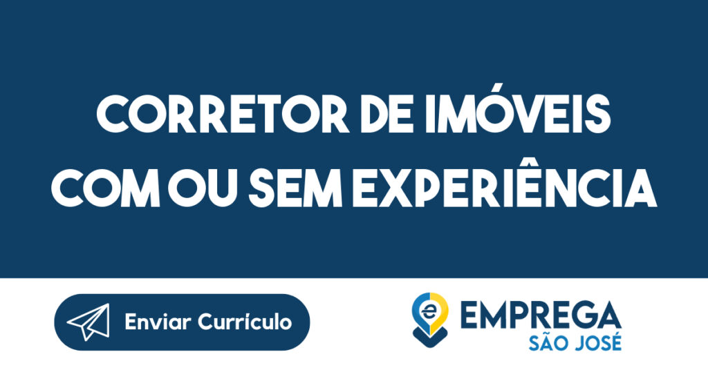 Corretor de Imóveis com ou sem Experiência-São José dos Campos - SP 1