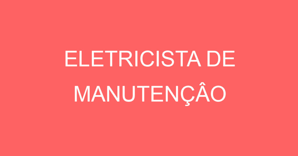 ELETRICISTA DE MANUTENÇÂO 1