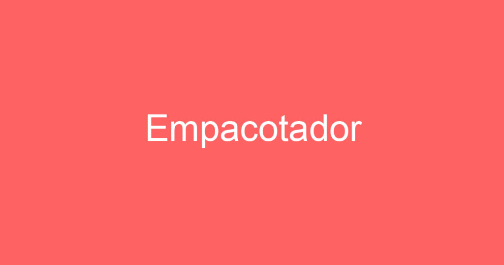 Empacotador 1 Empacotador 1