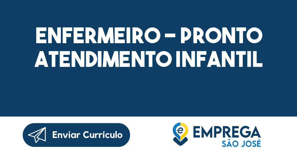 ENFERMEIRO - PRONTO ATENDIMENTO INFANTIL-São José dos Campos - SP 19