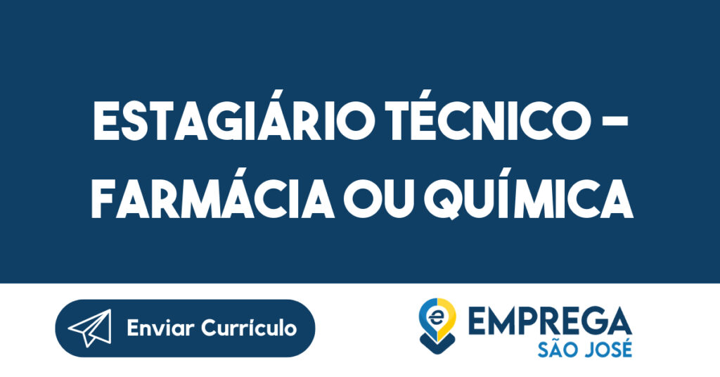 Estagiário Técnico - Farmácia ou Química-Jacarei - SP 1