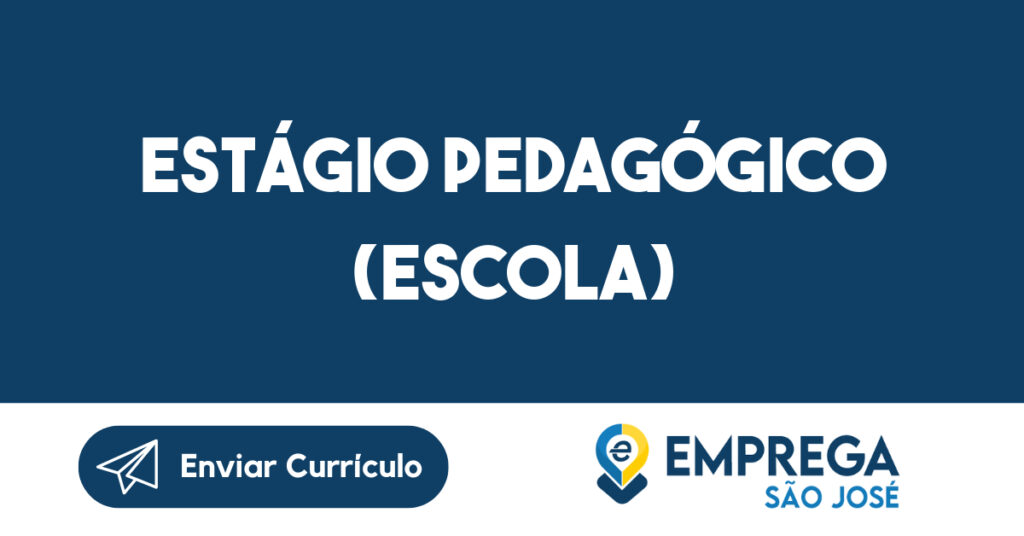 Estágio Pedagógico (Escola)-São José dos Campos - SP 1