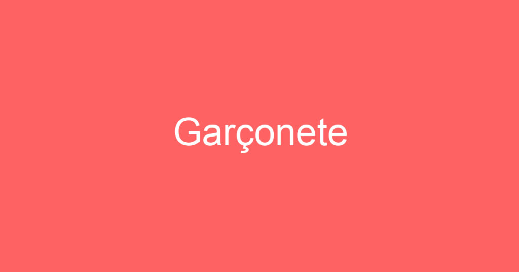 Garçonete 1 Garçonete 1