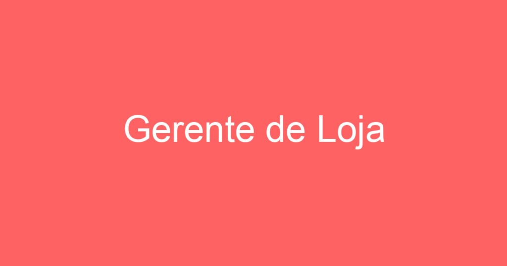 Gerente de Loja 1