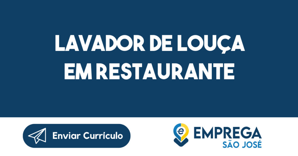 LAVADOR DE LOUÇA EM RESTAURANTE-São José dos Campos - SP 1