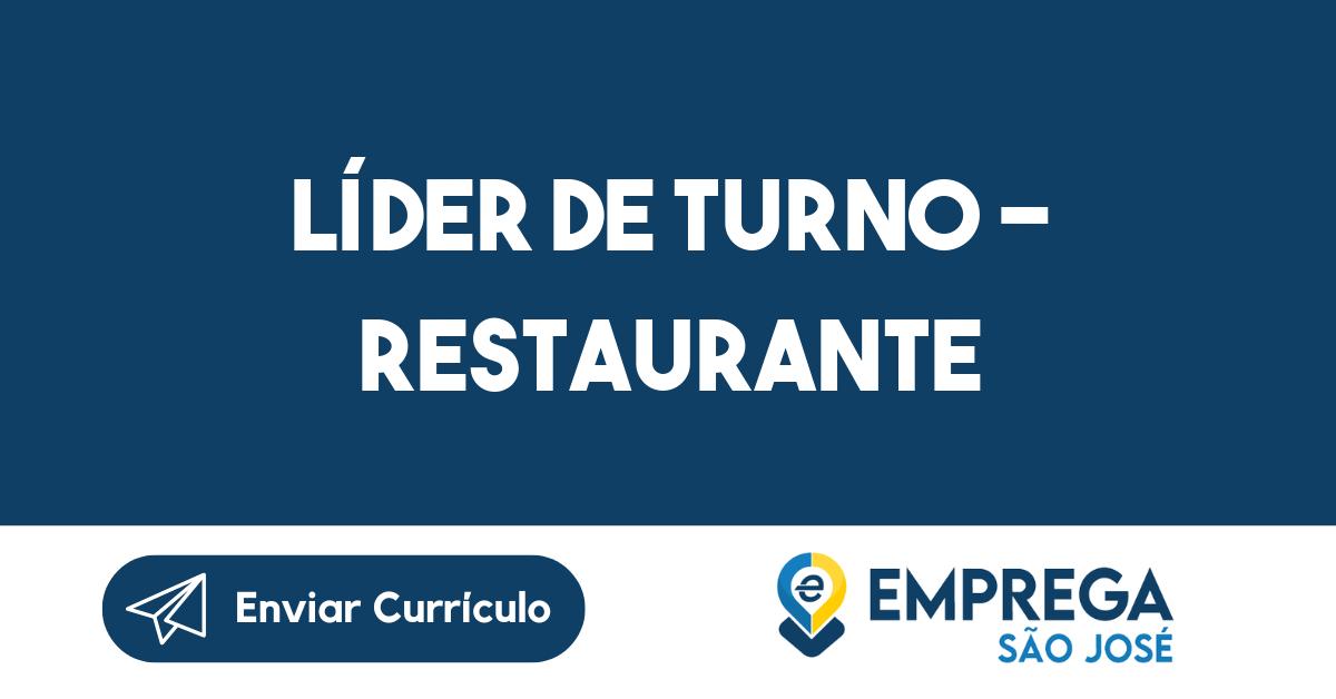 Líder de turno - Restaurante-São José dos Campos - SP 3