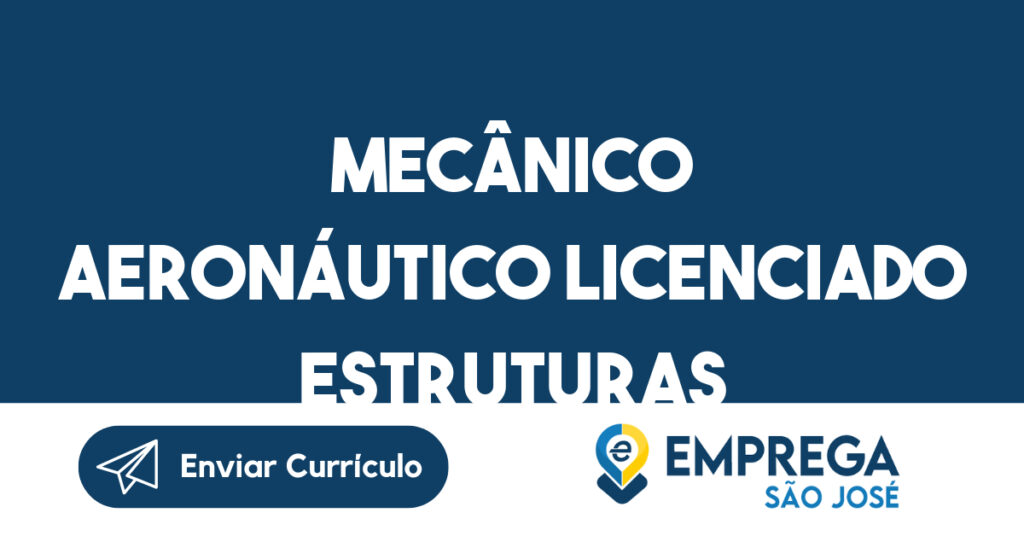 Mecânico Aeronáutico Licenciado Estruturas-São Sebatião - SP 1