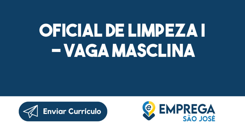 OFICIAL DE LIMPEZA I - VAGA MASCLINA-Jacarei - SP 1
