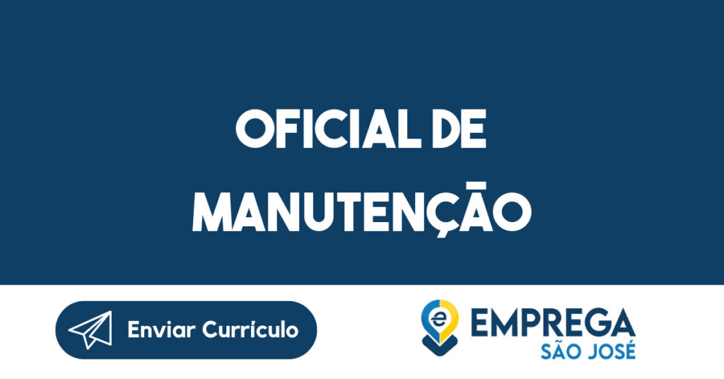 OFICIAL DE MANUTENÇÃO-São José dos Campos - SP 1