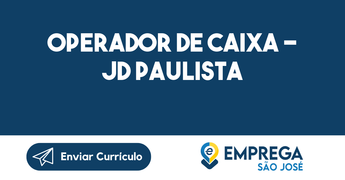 Operador de Caixa - Jd Paulista-São José dos Campos - SP 49