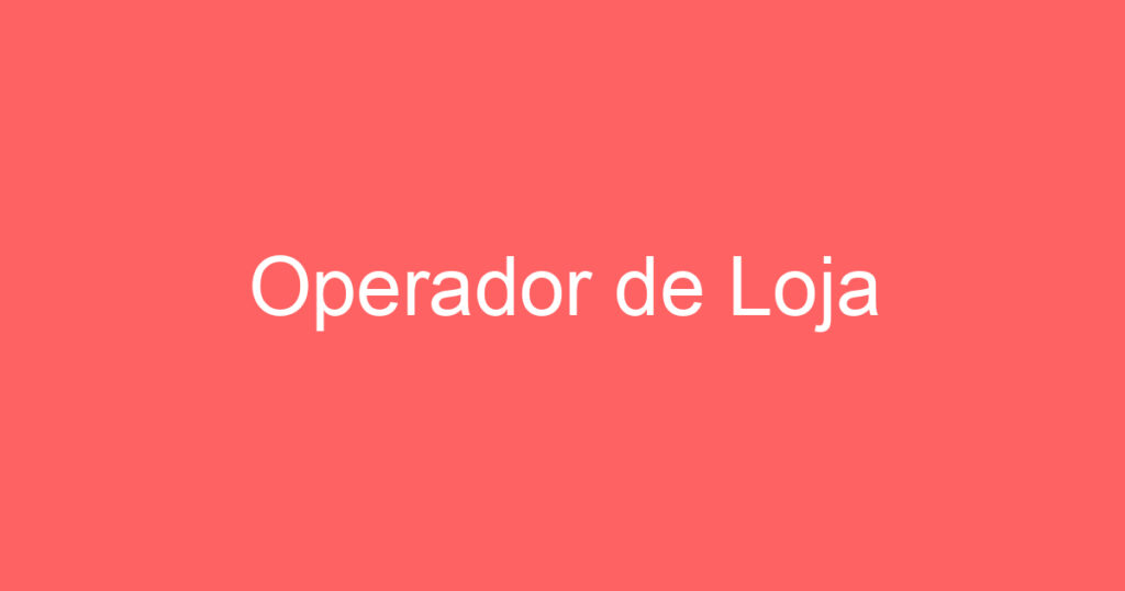 Operador de Loja 1 Operador de Loja 1