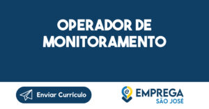 OPERADOR DE MONITORAMENTO-São José dos Campos - SP 12