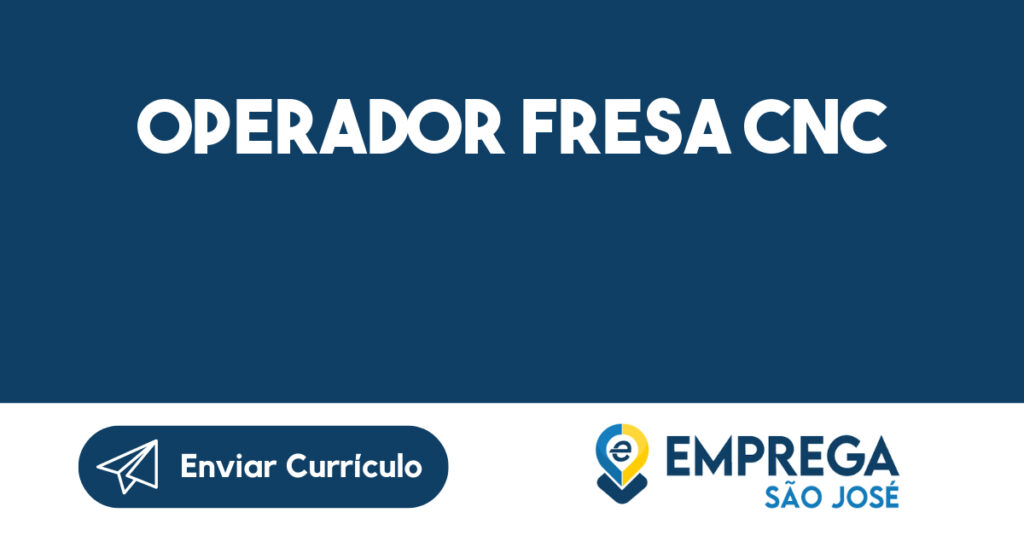 OPERADOR FRESA CNC-Caçapava - SP 1