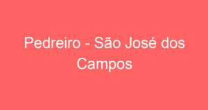 Pedreiro - São José dos Campos 2