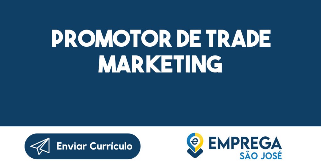 Promotor de Trade Marketing-São José dos Campos - SP 1