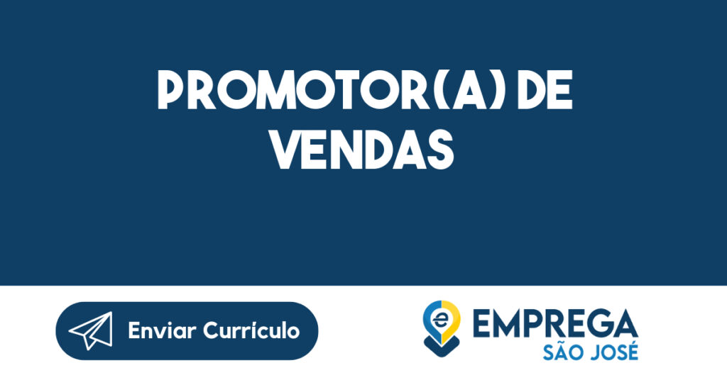 PROMOTOR(A) DE VENDAS-São José dos Campos - SP 1