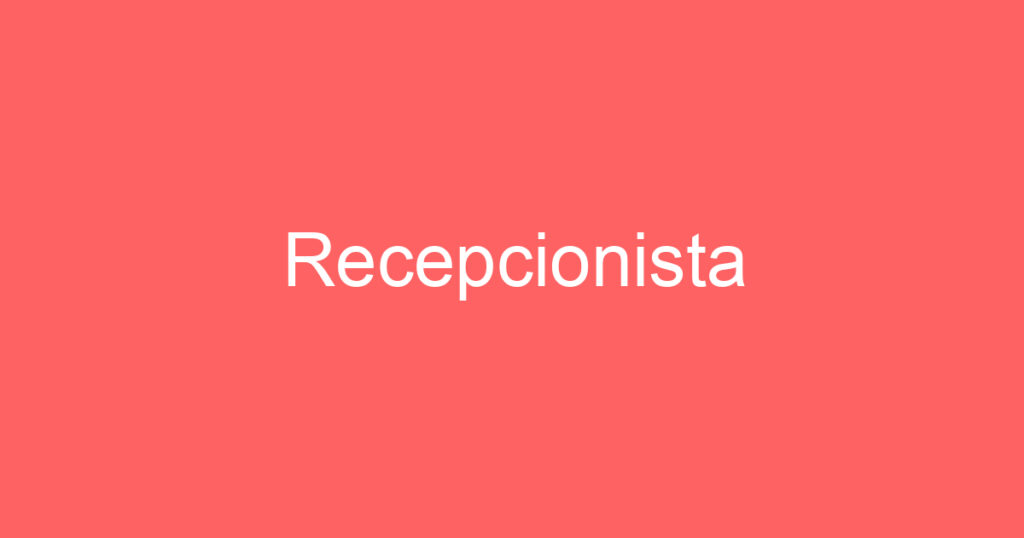 Recepcionista 1 Recepcionista 1