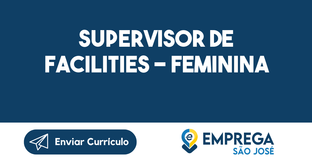 Supervisor de Facilities - Feminina-São José dos Campos - SP 197
