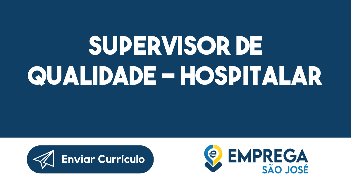 Supervisor de Qualidade - Hospitalar-São José dos Campos - SP 177