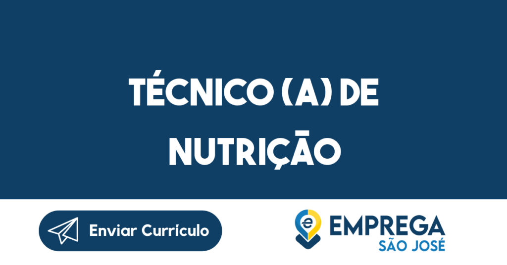 Técnico (a) de Nutrição-São José dos Campos - SP 1