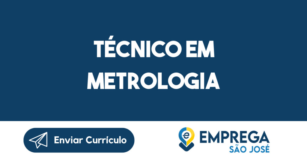 TÉCNICO EM METROLOGIA-São José dos Campos - SP 1