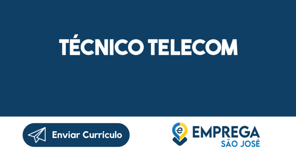 Técnico Telecom-São José dos Campos - SP 1 Técnico Telecom-São José dos Campos - SP 1