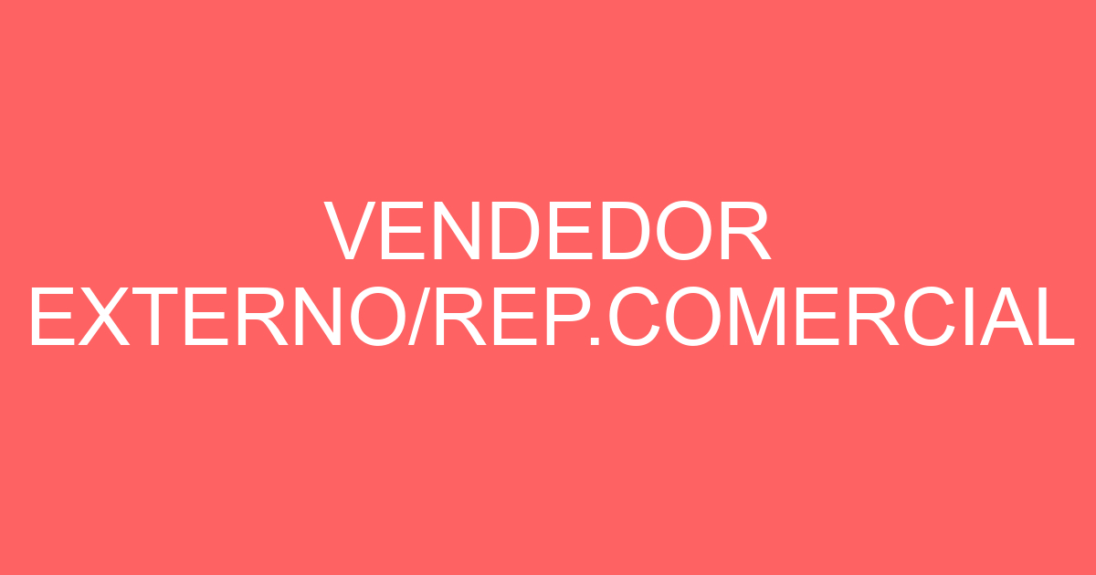 VENDEDOR EXTERNO/REP.COMERCIAL 17