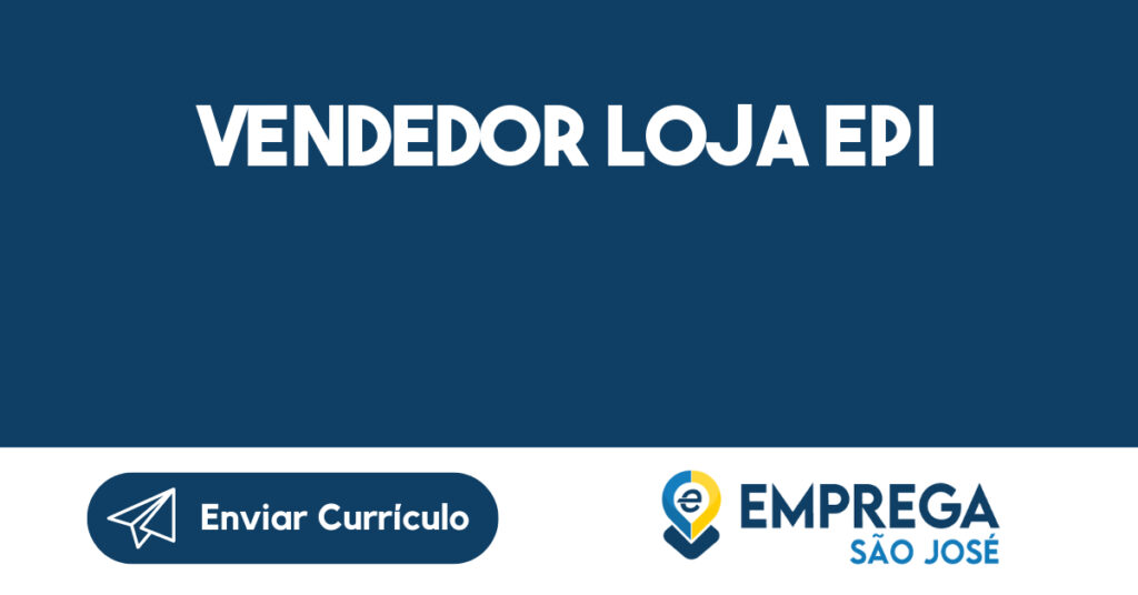Vendedor Loja EPI-São José dos Campos - SP 1