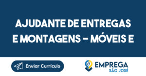 Ajudante de Entregas e Montagens - Móveis e Sofás-São José dos Campos - SP 15