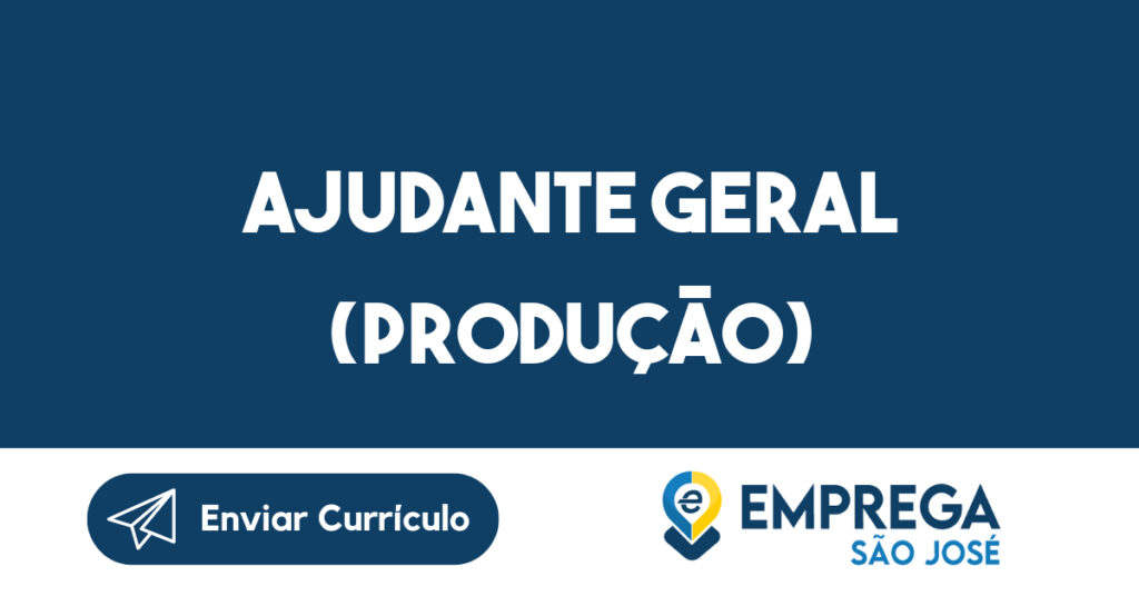 Ajudante Geral (produção)-São José dos Campos - SP 1