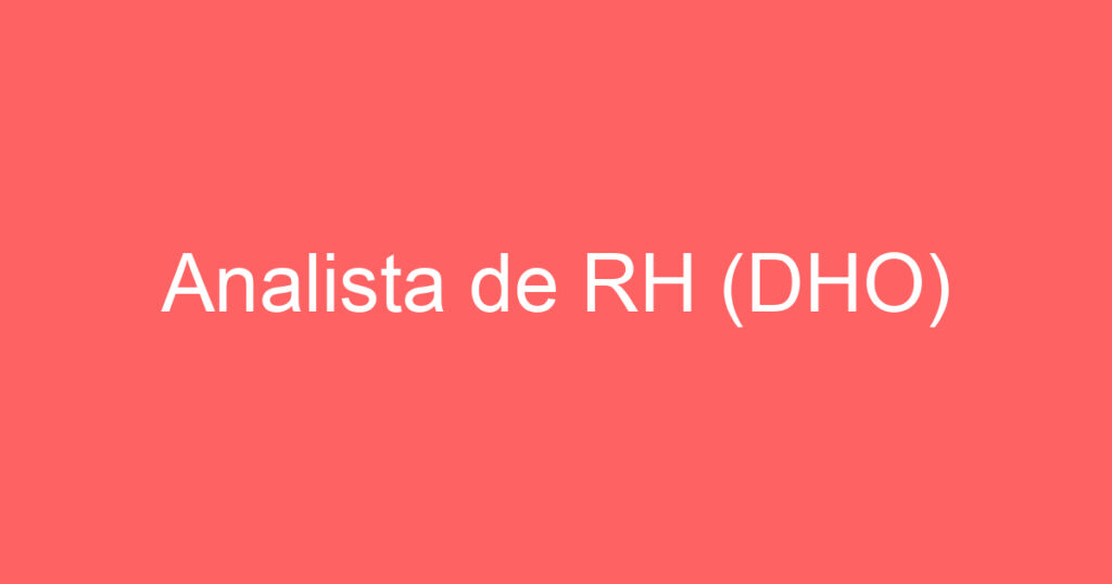 Analista de RH (DHO) 1