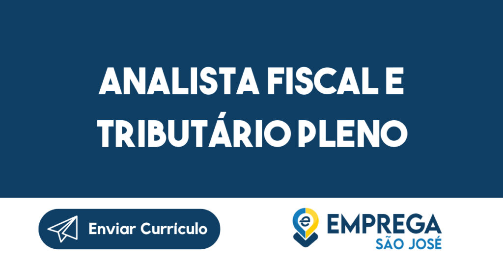 ANALISTA FISCAL E TRIBUTÁRIO PLENO-Jacarei - SP 1 ANALISTA FISCAL E TRIBUTÁRIO PLENO-Jacarei - SP 1