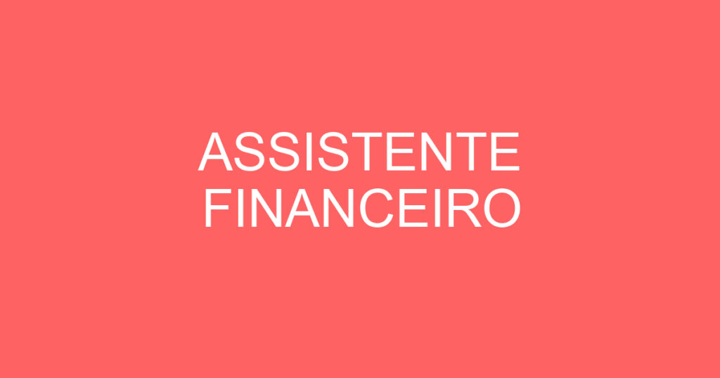 ASSISTENTE FINANCEIRO 1