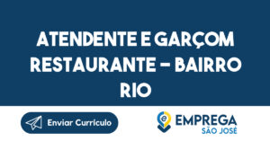 ATENDENTE E GARÇOM RESTAURANTE – BAIRRO RIO ABAIXO - JACAREÍ 13