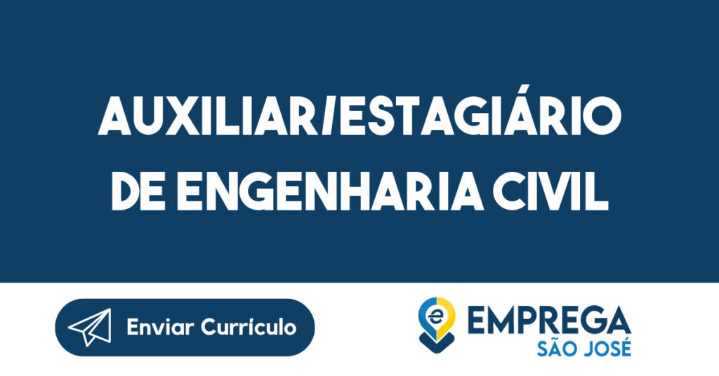 Auxiliar/Estagiário de Engenharia Civil-São José dos Campos - SP 1
