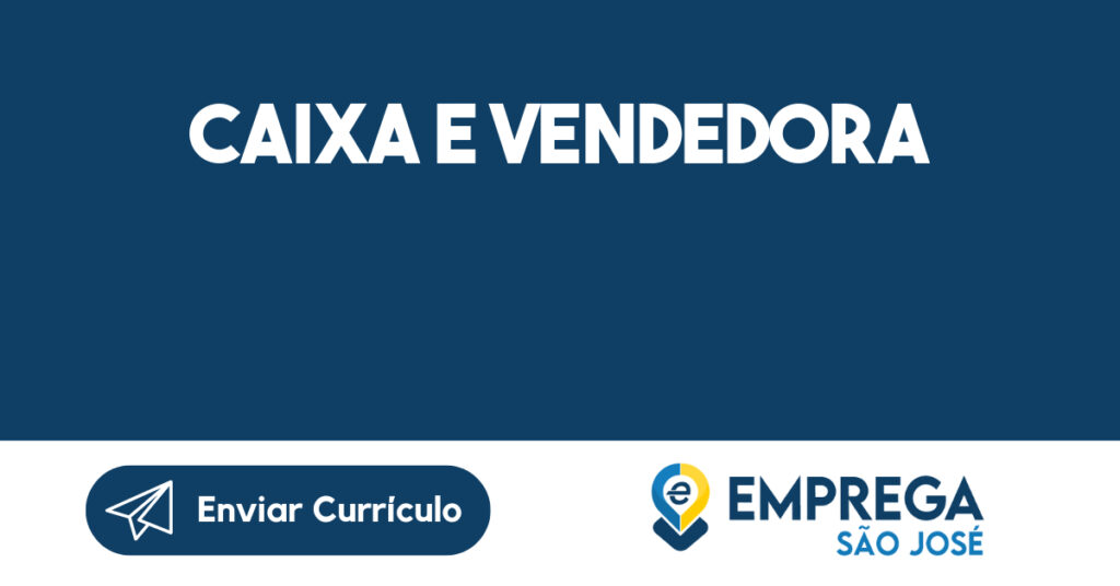 Caixa e vendedora-São José dos Campos - SP 1