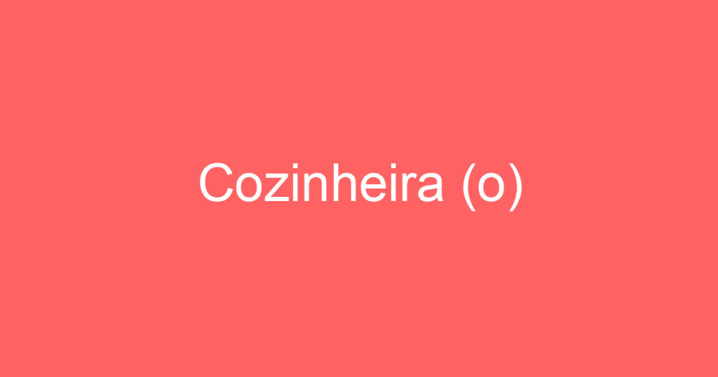 Cozinheira (o) 1