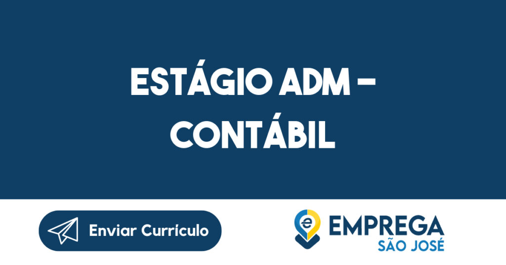 Estágio Adm - Contábil-São José dos Campos - SP 1 Estágio Adm - Contábil-São José dos Campos - SP 1