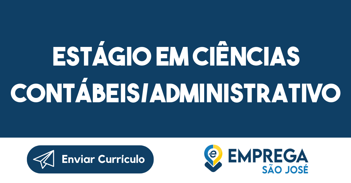 Estágio em ciências contábeis/administrativo-São José dos Campos - SP 15