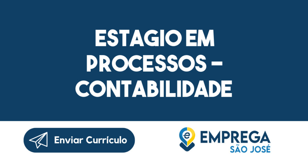 Estagio em Processos - CONTABILIDADE-São José dos Campos - SP 1