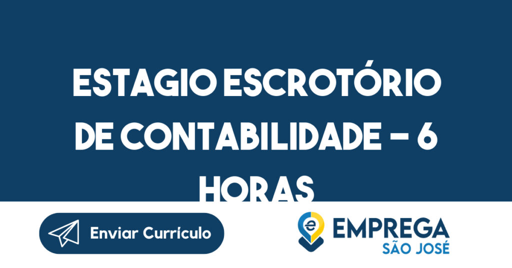 ESTAGIO ESCROTÓRIO DE CONTABILIDADE - 6 HORAS-São José dos Campos - SP 1
